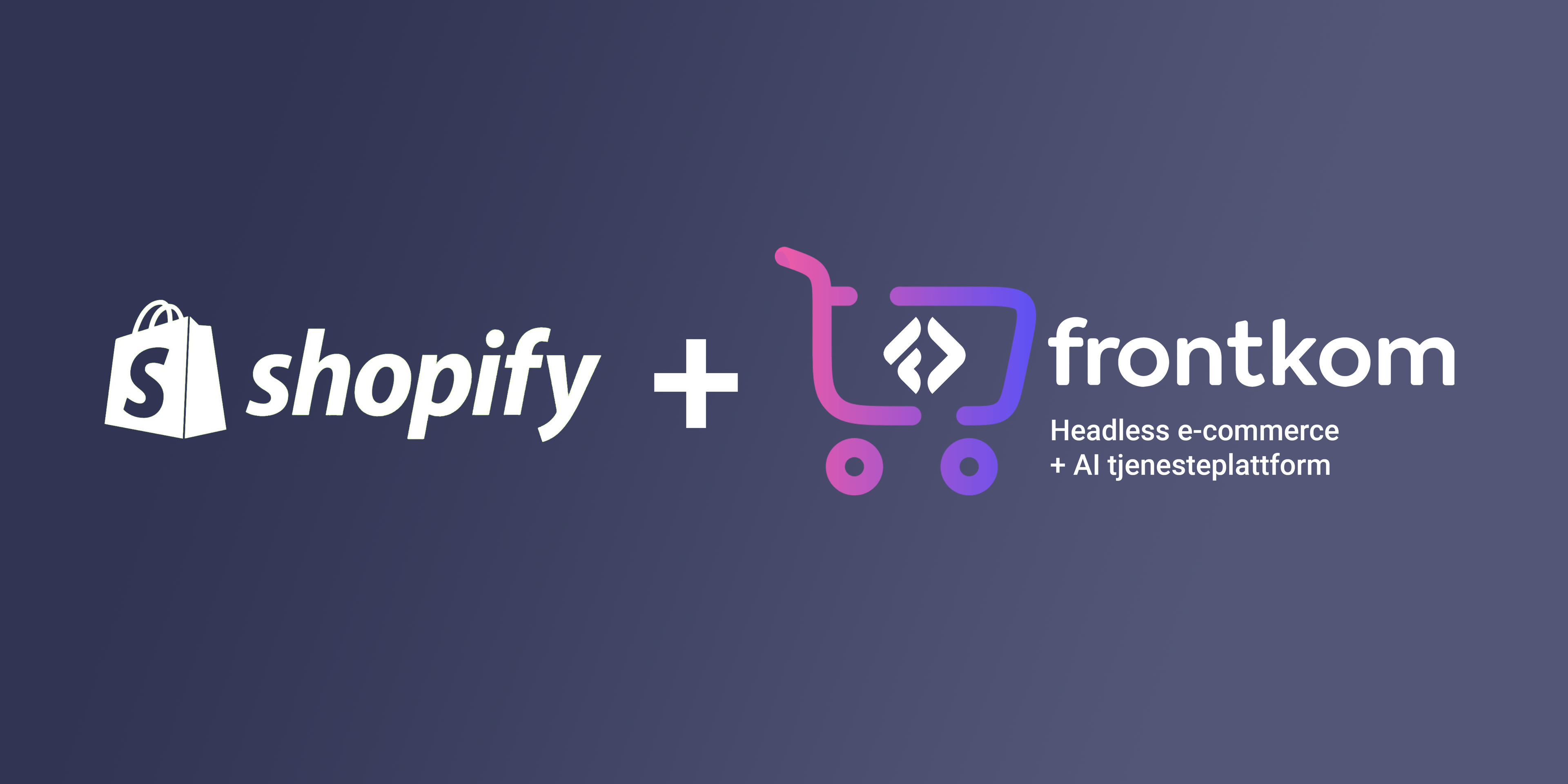 Frontkom Shopify partnership